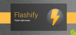 Read more about the article Flashify για Android [root users only]